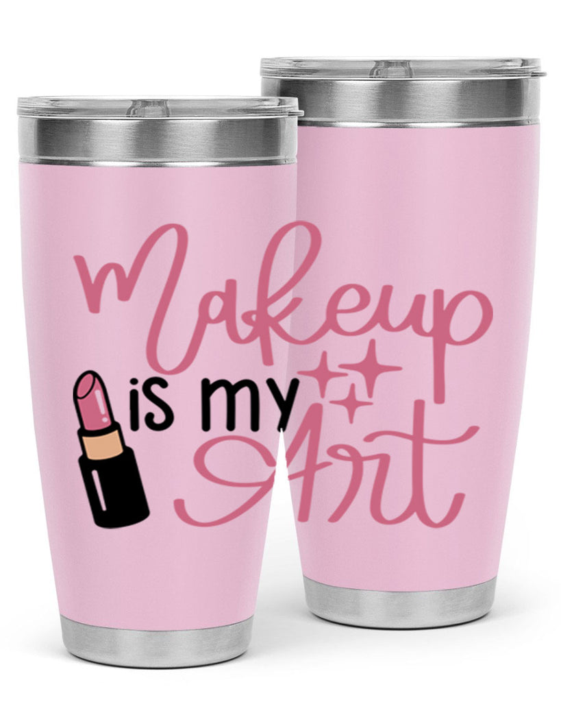 Makeup is my Art Style 47#- make up- Tumbler