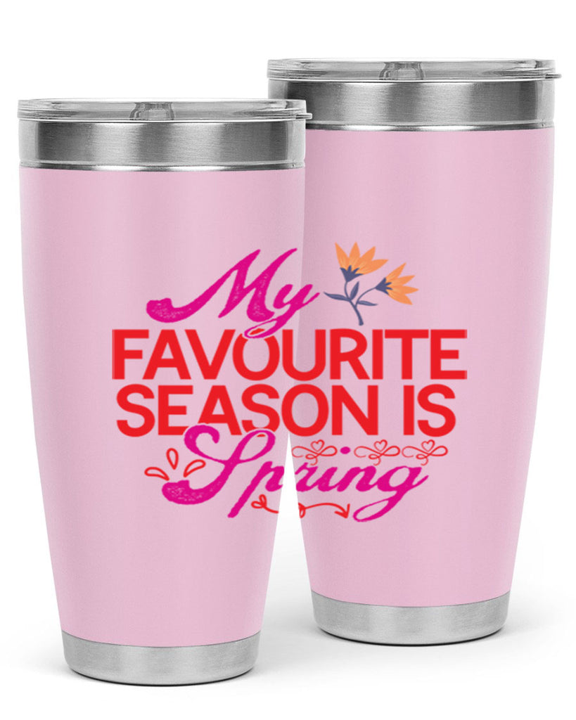 My Favourite Season Is Spring 344#- spring- Tumbler