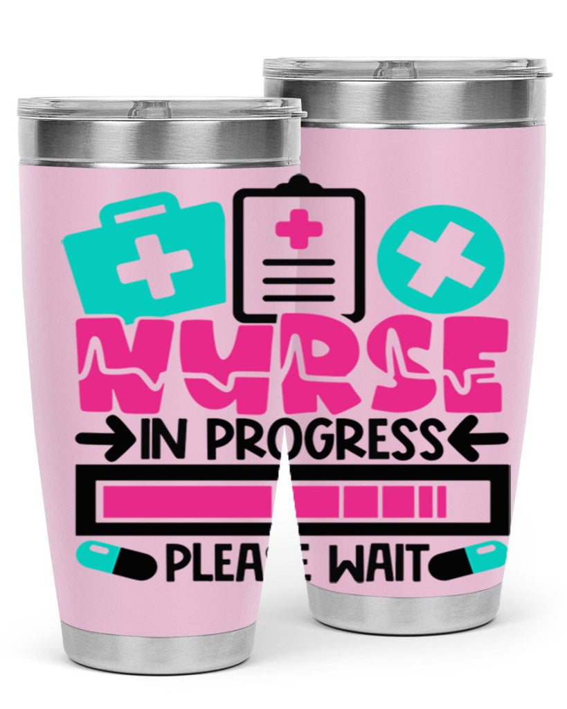 Nurse In Progress Please Wait Style Style 113#- nurse- tumbler