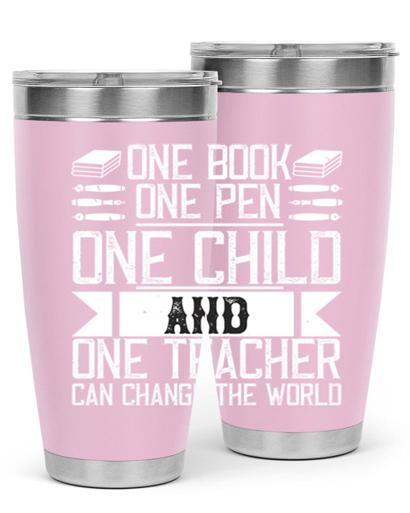 One book one pen one child and one teacher can change the world Style 89#- teacher- tumbler