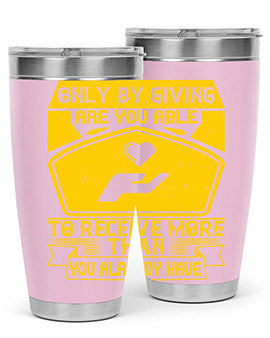 Only by giving are you able to receive more than you already have Style 38#- volunteer- Tumbler