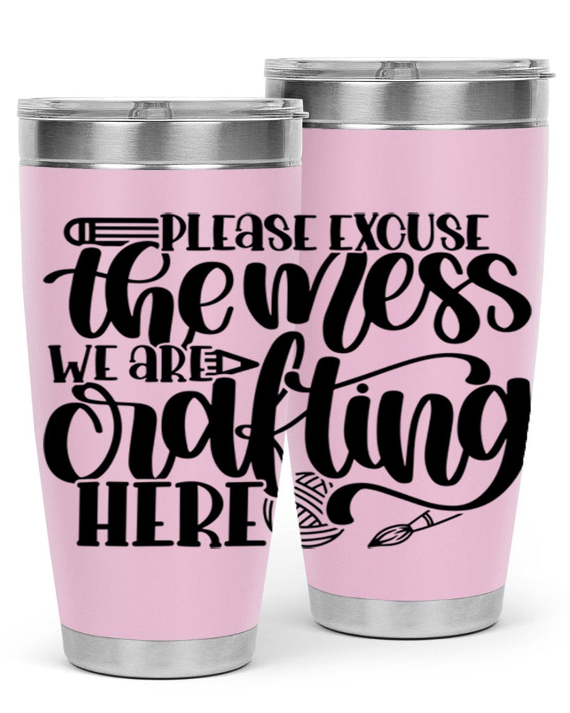 Please Excuse The Mess We 10#- crafting- Tumbler