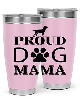 Proud Dog Mama Style 3#- dog- Tumbler