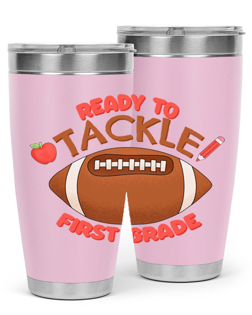 Ready to tackle 1st Grade 3#- 1st grade- Tumbler