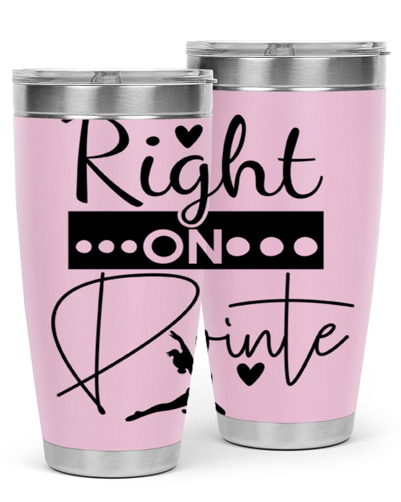 Right on Pointe 77#- ballet- Tumbler