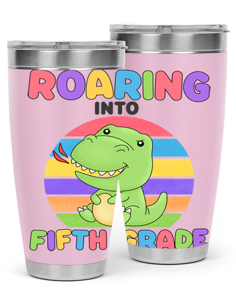 Roaring to 5th Grade Trex 25#- 5th grade- Tumbler