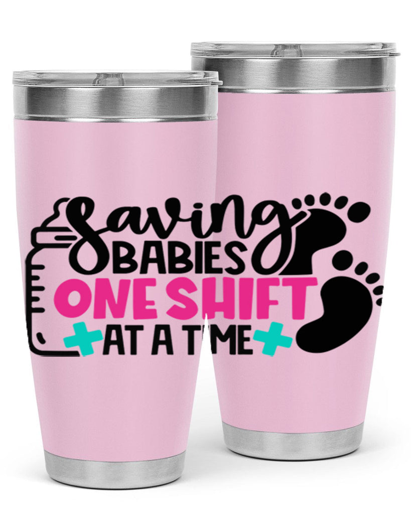 Saving Babies One Shift At A Time Style Style 53#- nurse- tumbler