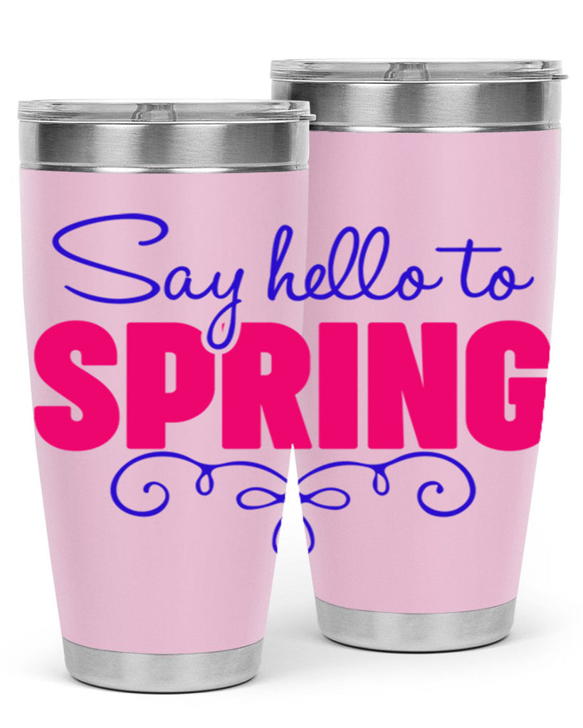 Say Hello to Spring 401#- spring- Tumbler