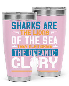 Sharks are the lions of the seaThey glamorize the oceanic glory Style 30#- shark  fish- Tumbler