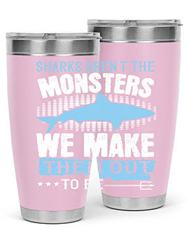 Sharks arent the monsters we make them out to be Style 26#- shark  fish- Tumbler