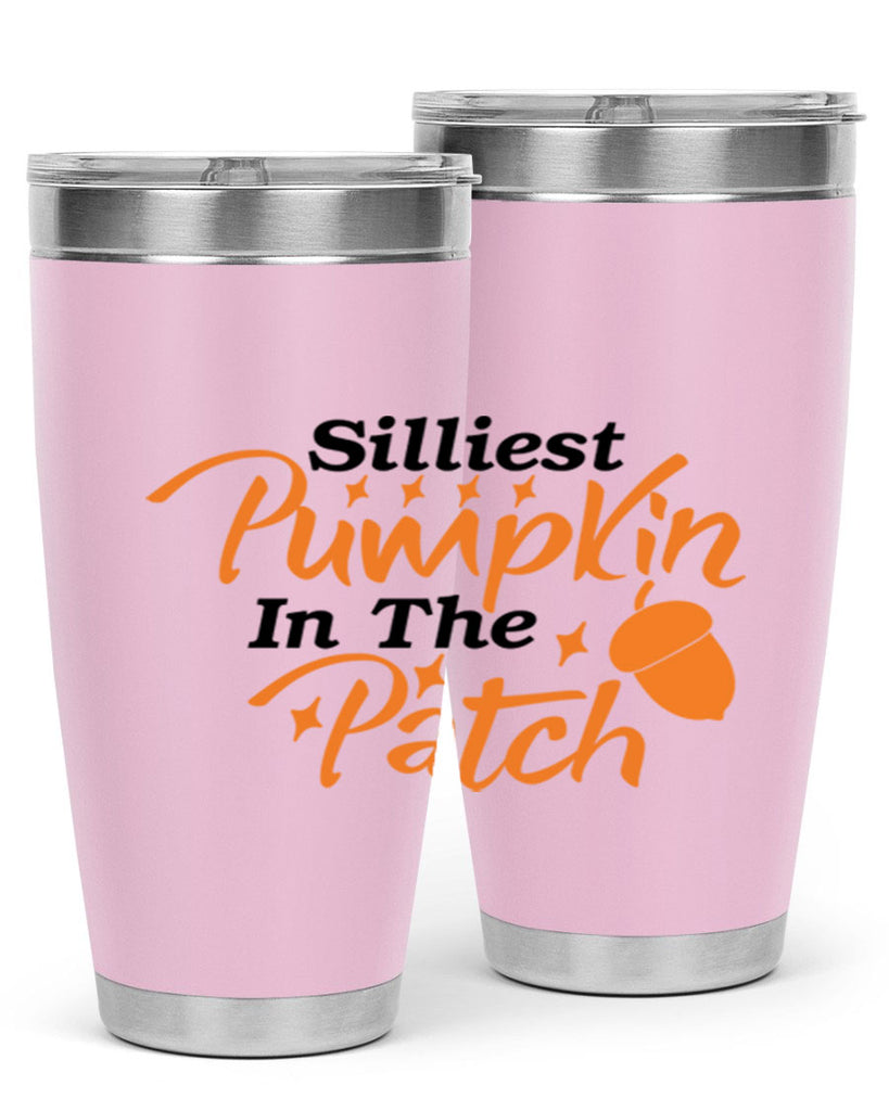 Silliest Pumpkin In The Patch 572#- fall- Tumbler