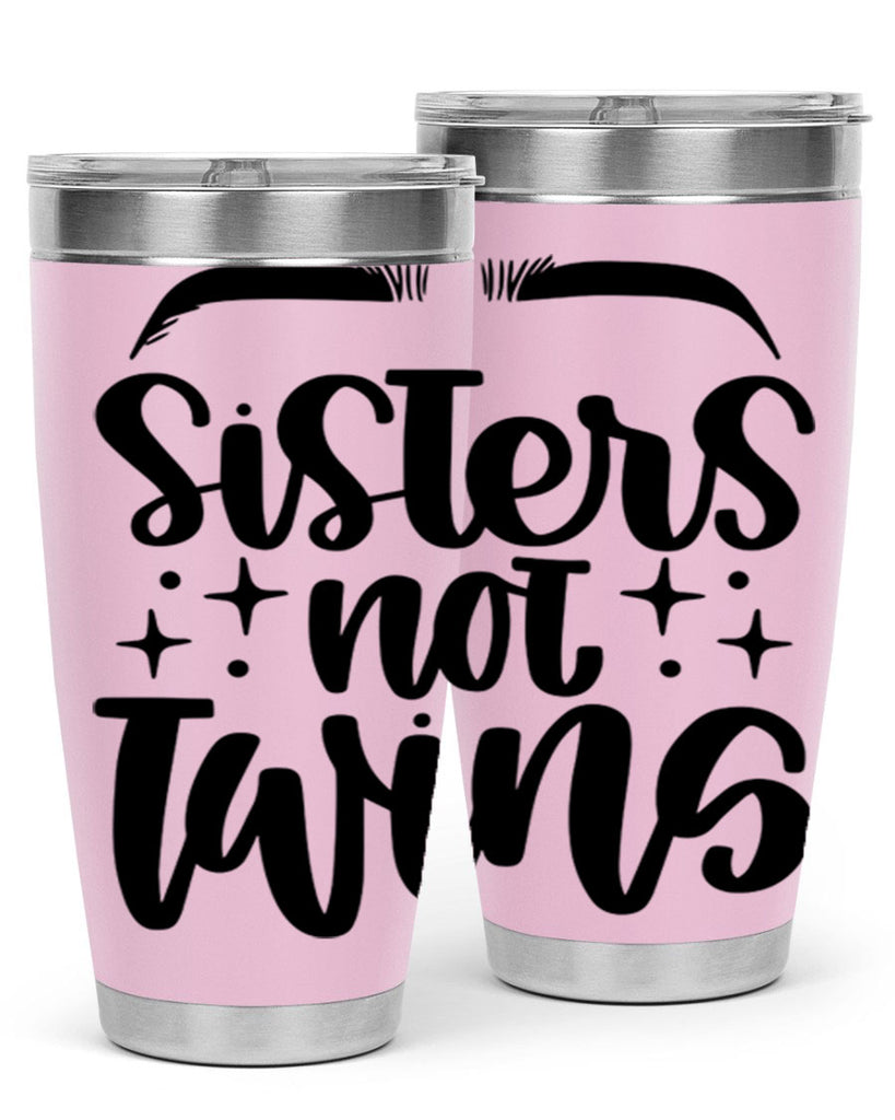 Sister Not Twins Style 23#- make up- Tumbler