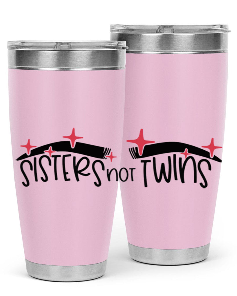 Sisters Not Twins Style 22#- make up- Tumbler