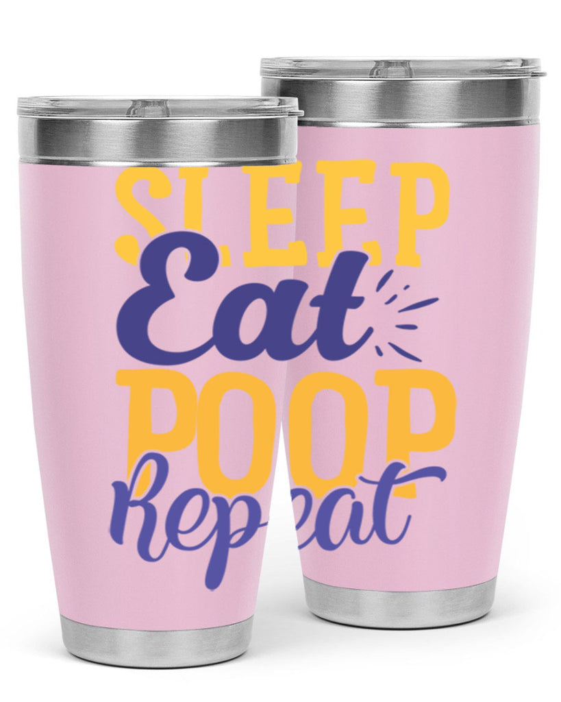 Sleep Eat Poop Repeat Style 201#- baby- tumbler