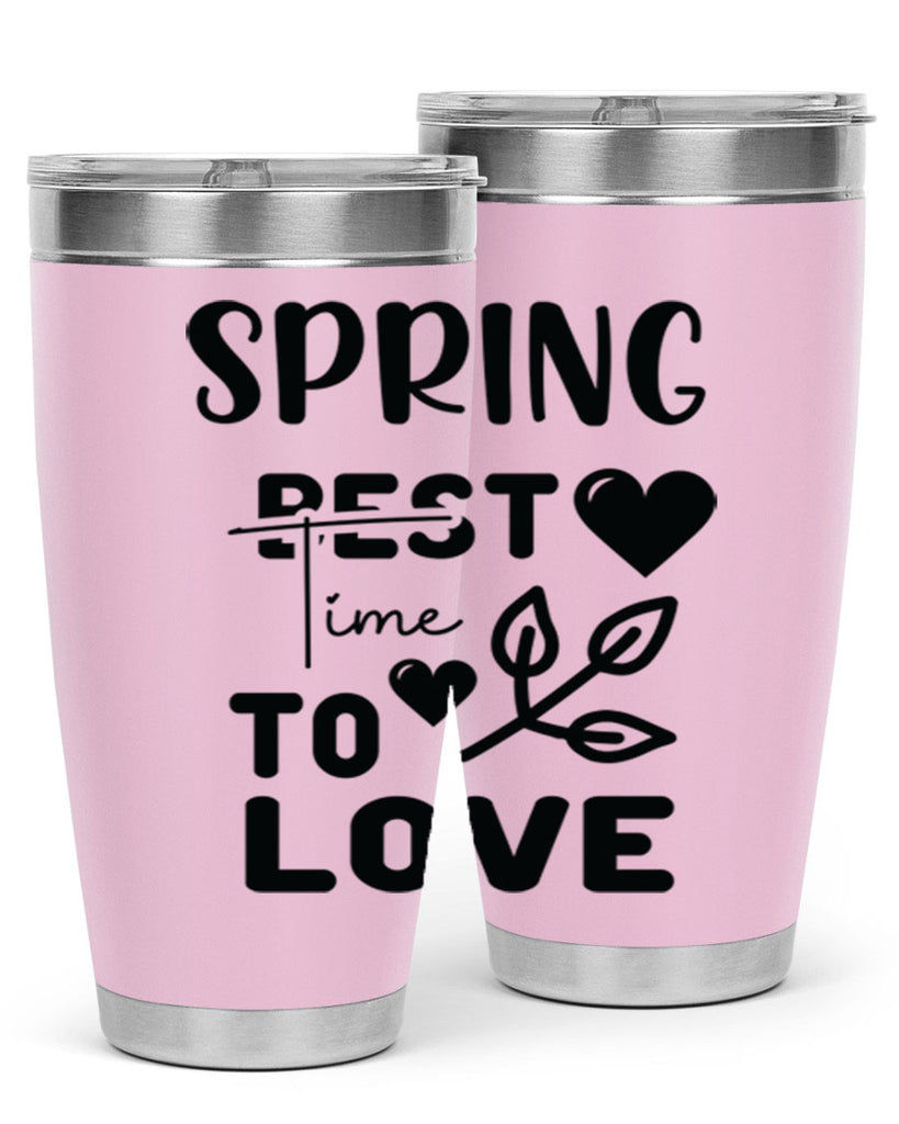 Spring Best Time to Love 413#- spring- Tumbler