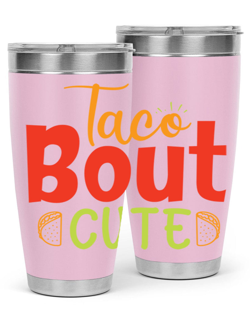 Taco Bout cute Style 198#- baby- tumbler