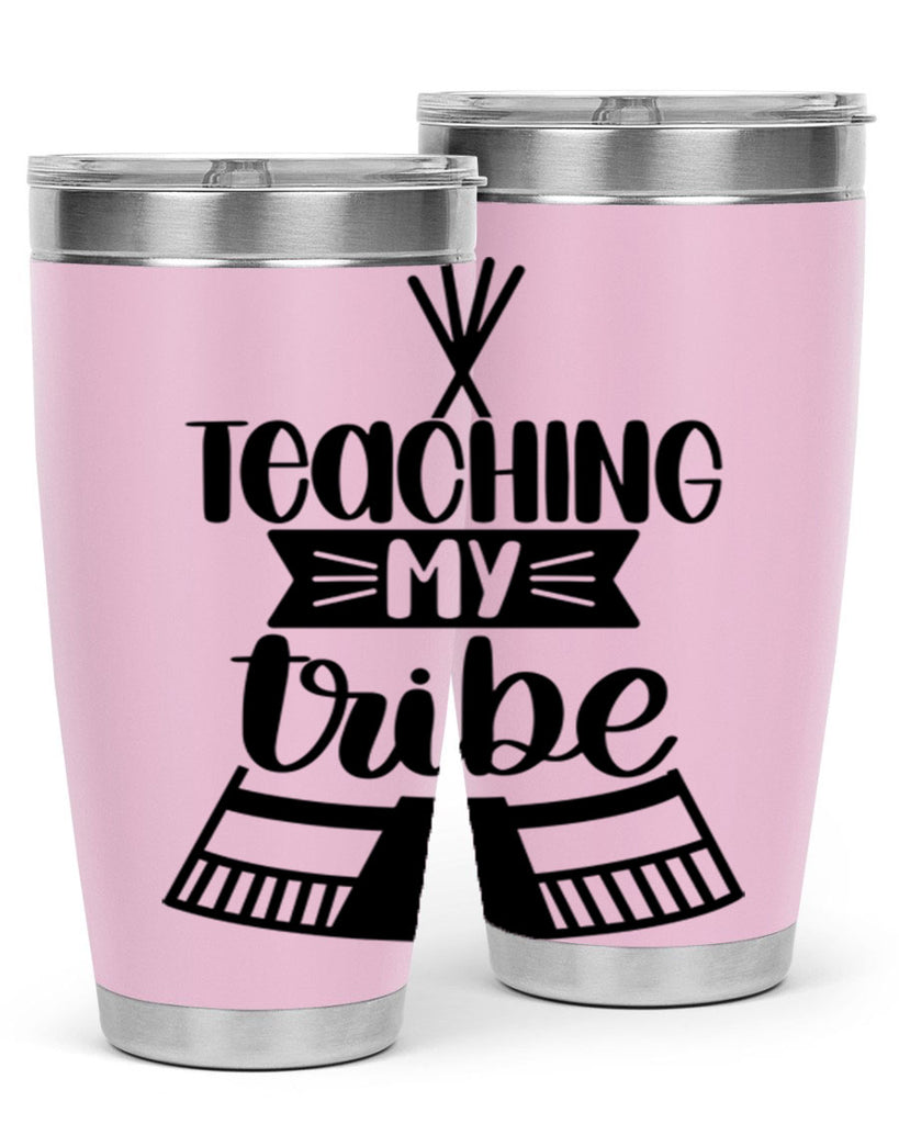 Teaching My Tribe Style 38#- teacher- tumbler