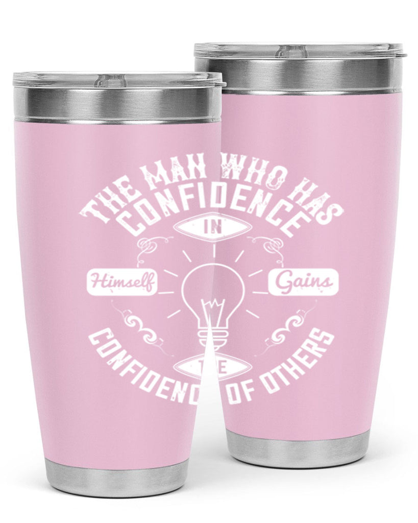 The Man Who Has Confidence In Himself Gains The Confidence Of Others Style 17#- motivation- Tumbler