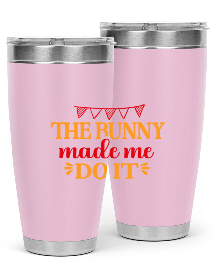 The bunny made me do it 528#- spring- Tumbler