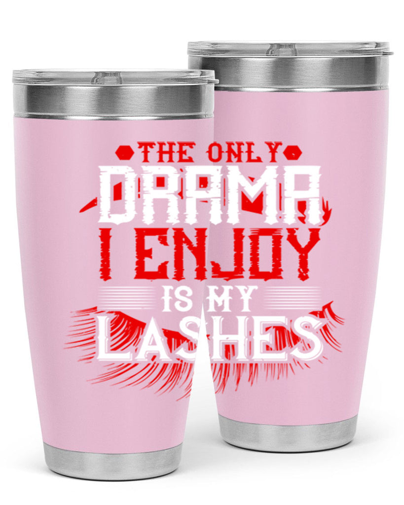 The only drama I enjoy is my lashes Style 182#- make up- Tumbler