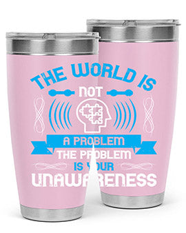 The world is not a problem the problem is your unawareness Style 14#- self awareness- Tumbler