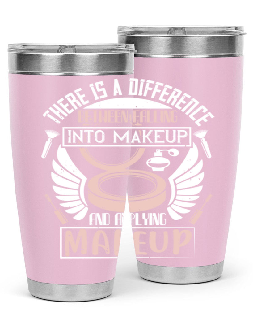 There is a difference between falling into makeup and applying makeup Style 178#- make up- Tumbler