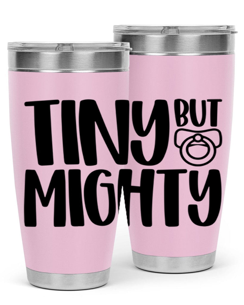 Tiny But Mighty Style 17#- baby- tumbler