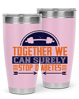 Together We Can Surely Stop Diabetes Style 8#- diabetes- Tumbler