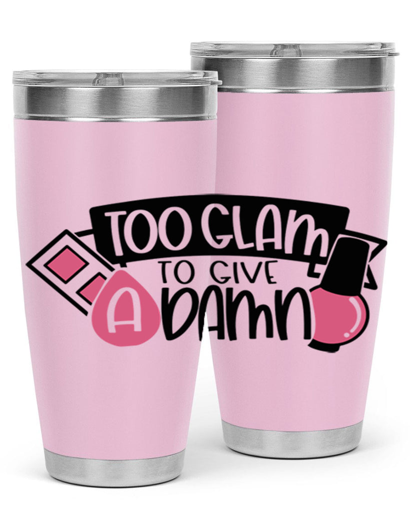 Too Glam To Give A Damn Style 10#- make up- Tumbler
