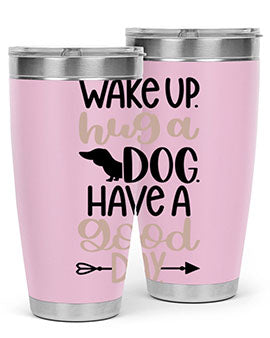 Wake Up Hug A Dog Style 7#- dog- Tumbler