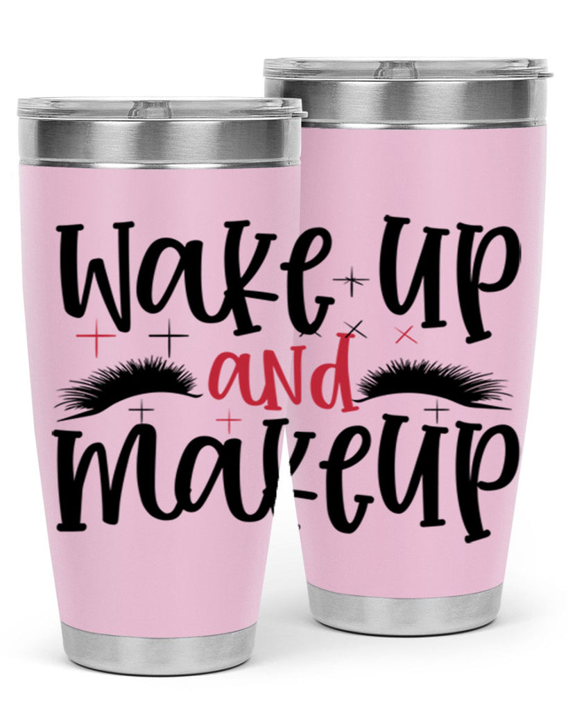 Wake up and makeup design Style 214#- make up- Tumbler