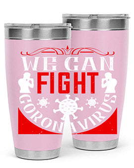 We Can Fight CoronaVirus Style 10#- corona virus- Tumbler