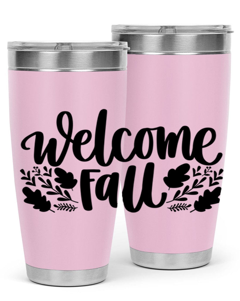 Welcome Fall 514#- fall- Tumbler