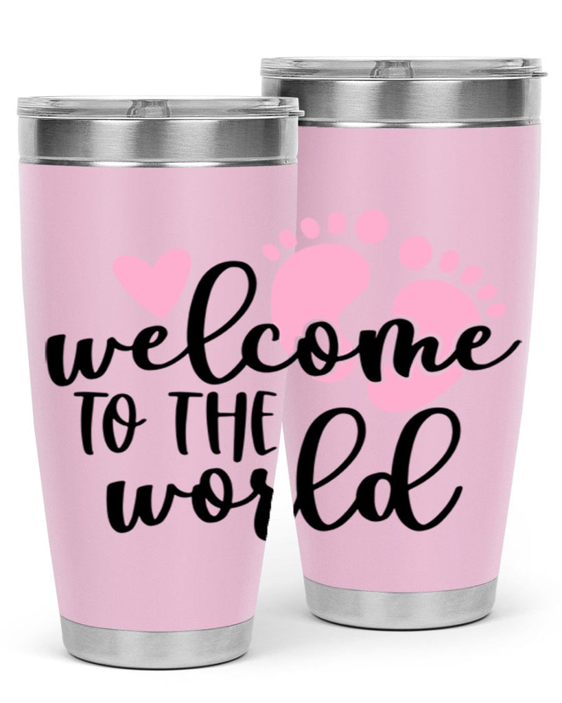 Welcome To The World Style 15#- baby- tumbler