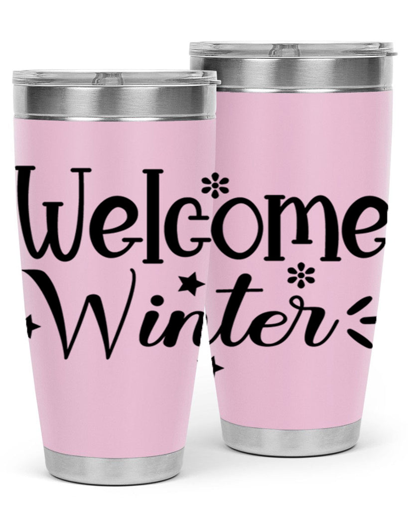 Welcome Winter476#- winter- Tumbler