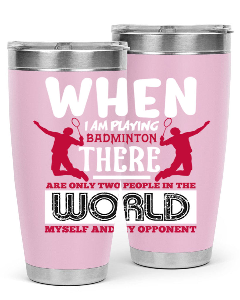 When i am playing Badminton 85#- badminton- Tumbler