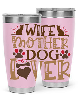 Wife Mother Dog Lover Style 58#- dog- Tumbler