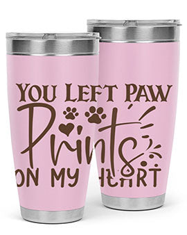 You Left Paw Prints On My Heart Style 53#- dog- Tumbler