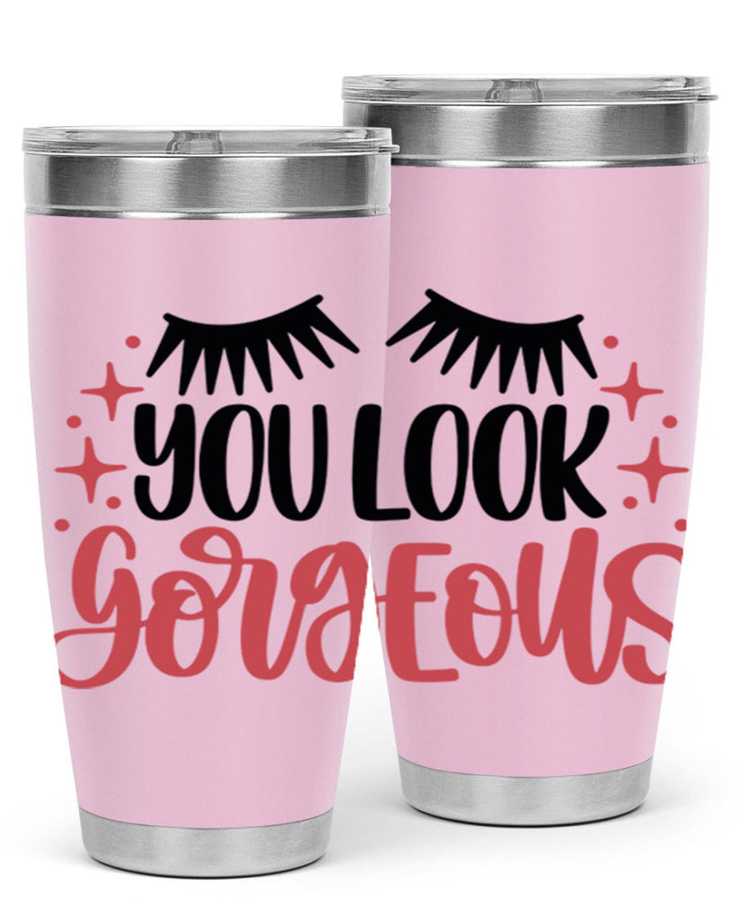 You Look Gorgeous Style 3#- make up- Tumbler