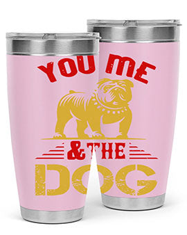 You Me The Dog Style 140#- dog- Tumbler