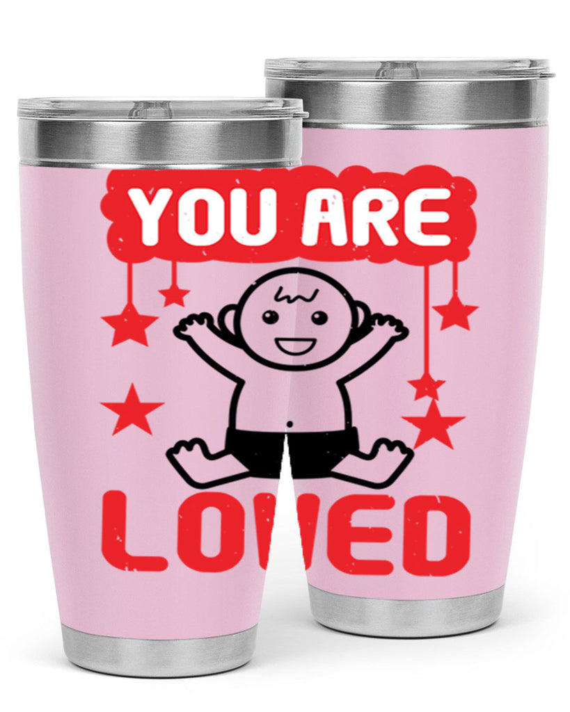 You are loved Style 5#- baby shower- tumbler