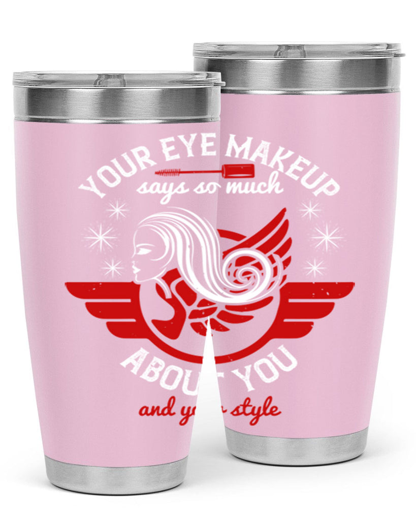 Your eye makeup says so much about you and your style Style 171#- make up- Tumbler