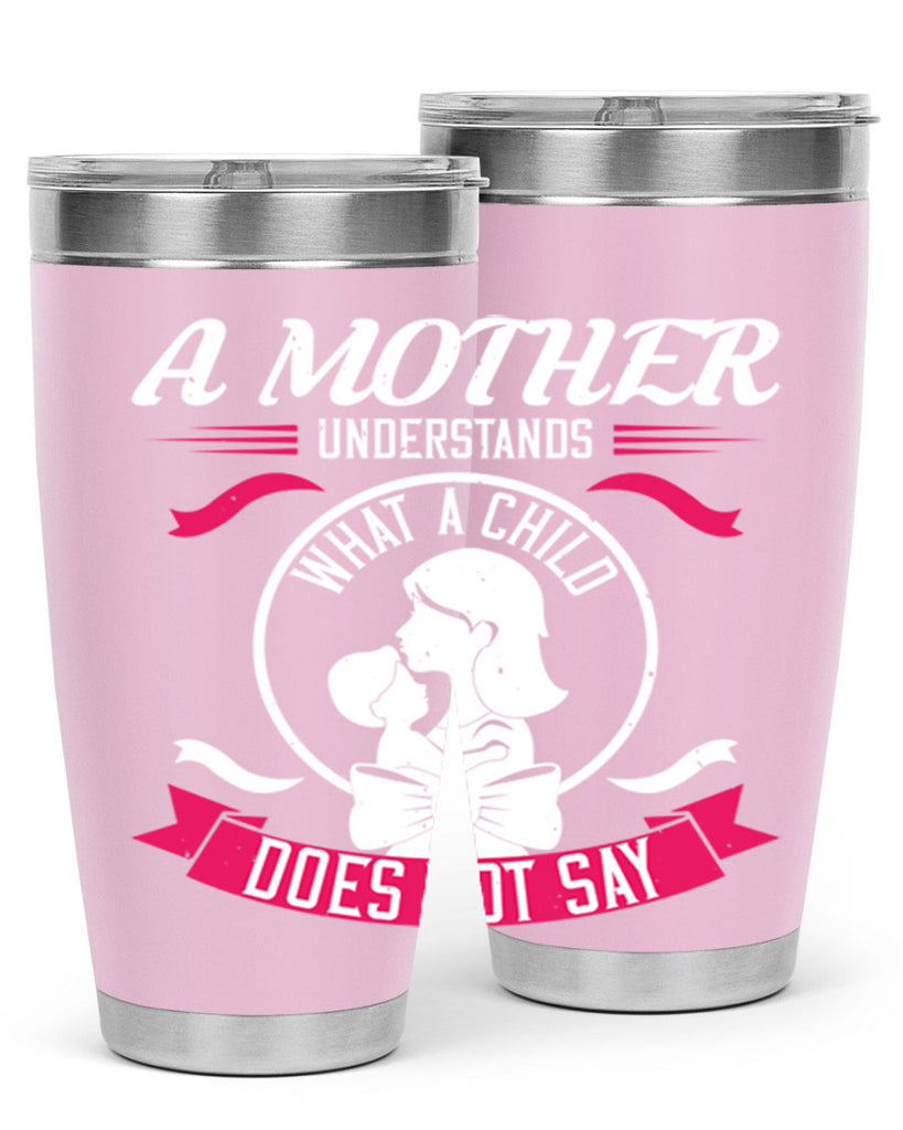 a mother understands 8#- mothers day- Tumbler
