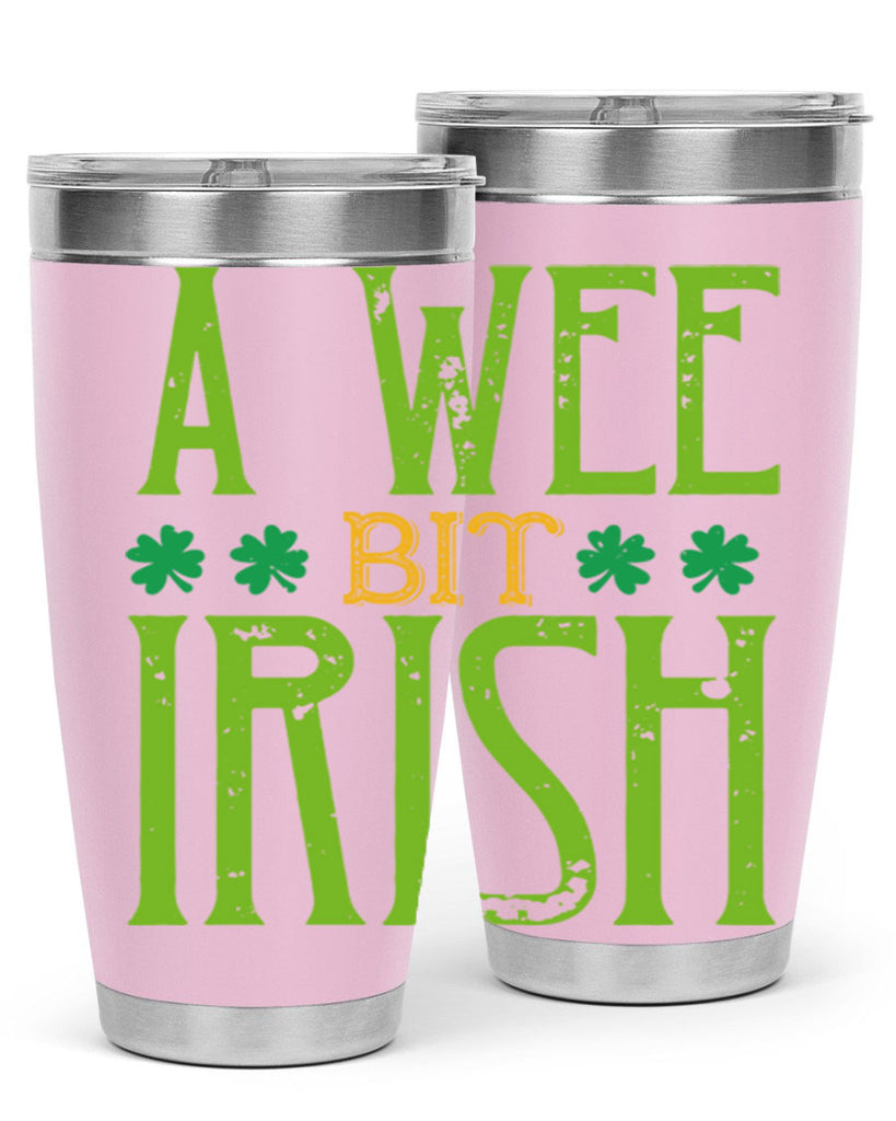 a wee bit irish Style 145#- St Patricks Day- Tumbler