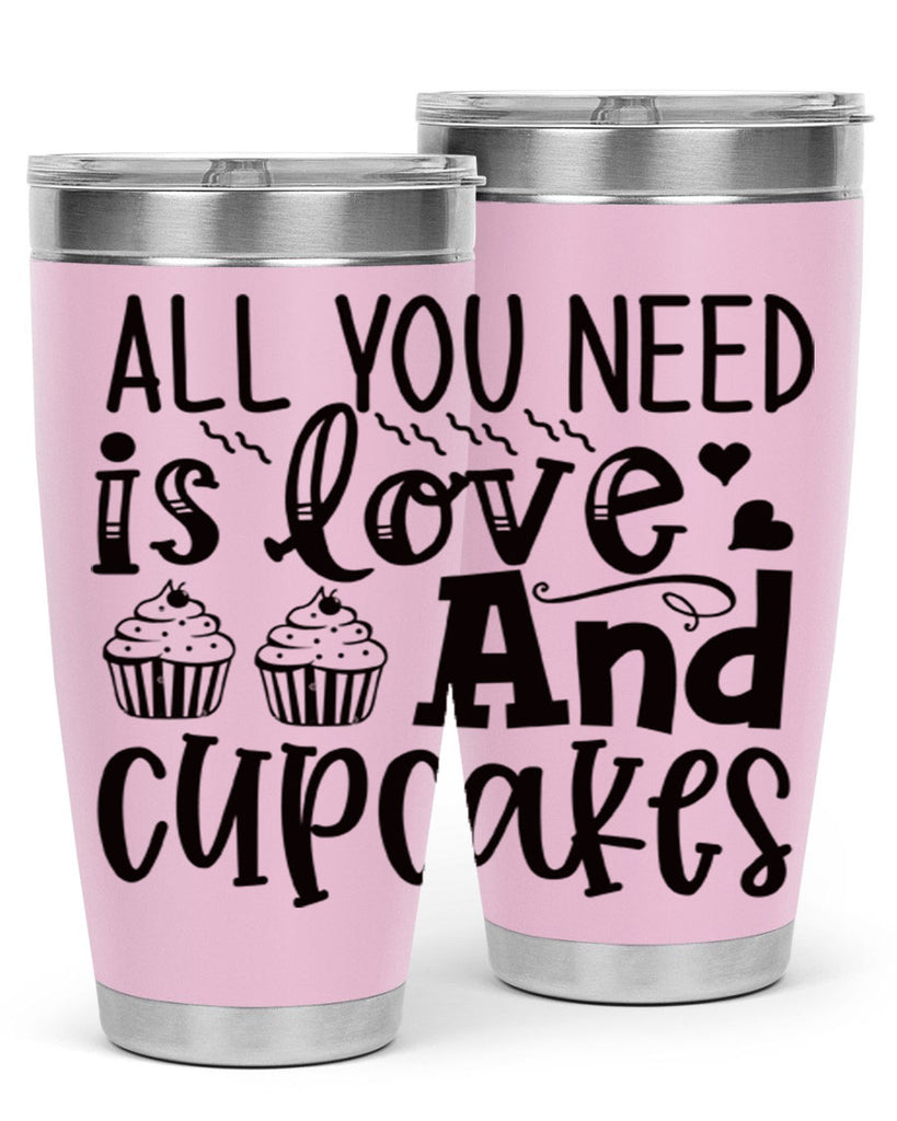 all you need is love and cupcakes 60#- kitchen- Tumbler