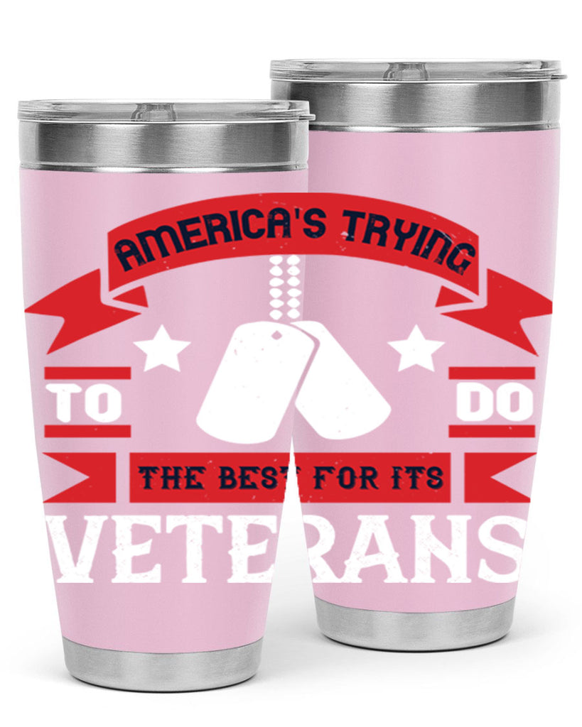 americas trying to do the best for its veteran 78#- Veterns Day- Tumbler