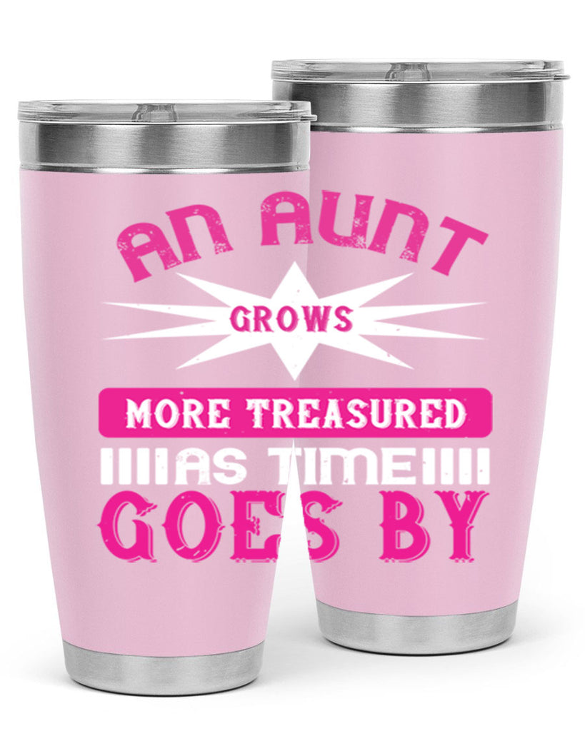 an aunt grows more treasured as time goes by 220#- mom- Tumbler