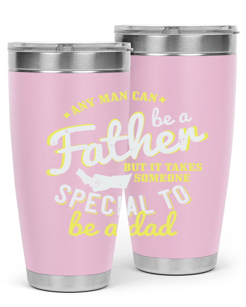 any man can be 257#- fathers day- Tumbler
