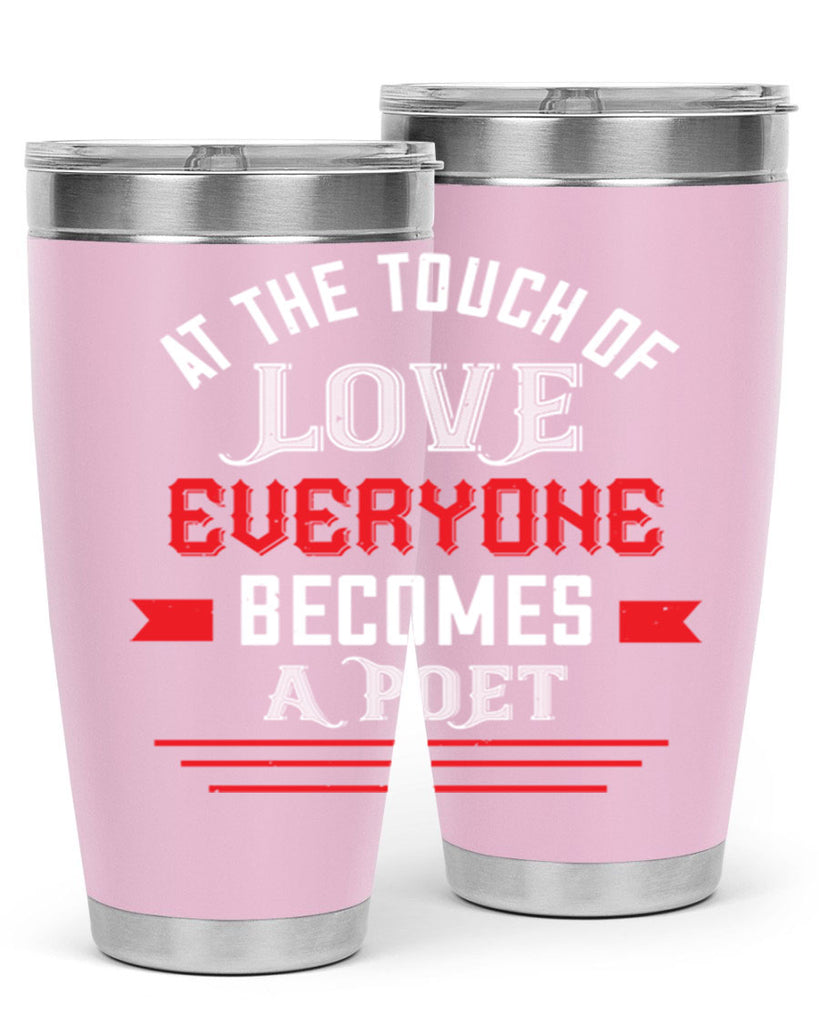 at the touch of love 69#- valentines day- Tumbler