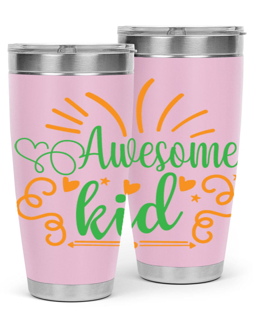 awesome kid 111#- fathers day- Tumbler